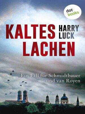 cover image of Kaltes Lachen – Kriminalroman – Tod in München